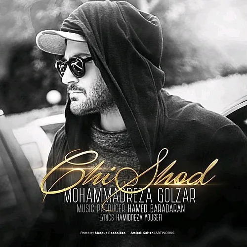 Chi Shod - Mohammadreza Golzar